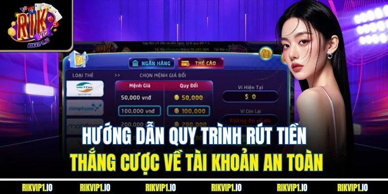 Hướng dẫn quy trình rút tiền thắng cược về tài khoản an toàn