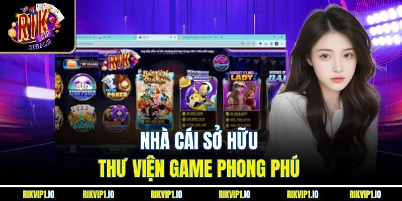 Nhà cái sở hữu thư viện game phong phú
